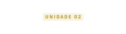 Unidade 02